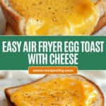 Air Fryer Egg Toast Recipe